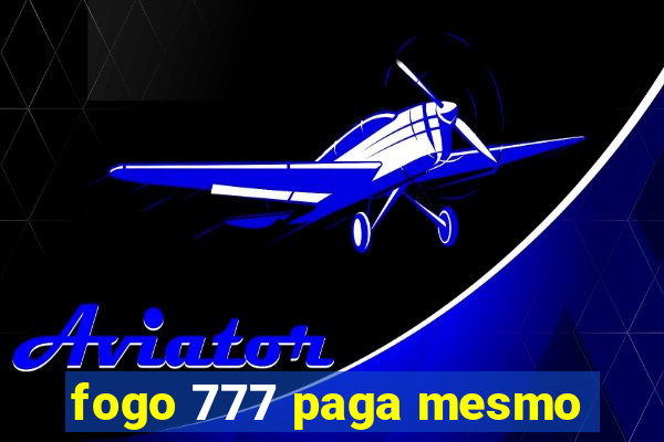 fogo 777 paga mesmo